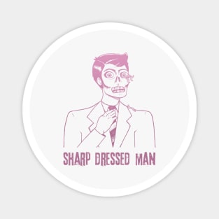 Sharp Dressed Man Magnet